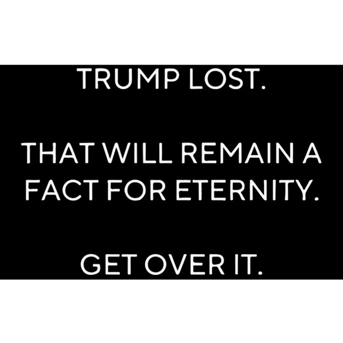 Scott Dworkin Trump Lost That Will Remain A Fact For Eternity Get Over It Bumper Sticker