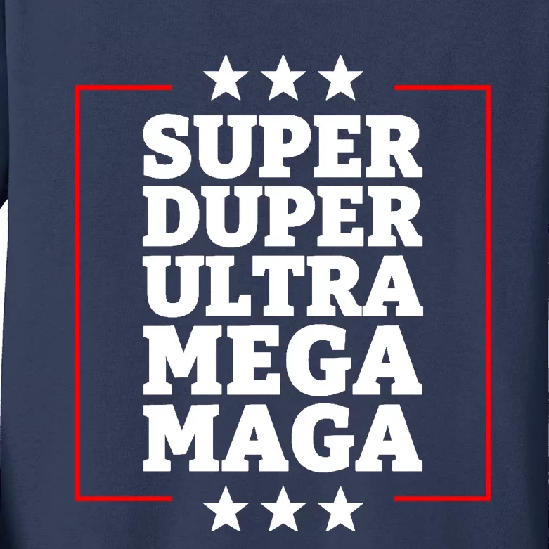 Super Duper Ultra Mega MAGA Funny USA Republican VOTE Trump Long Kids Long Sleeve Shirt