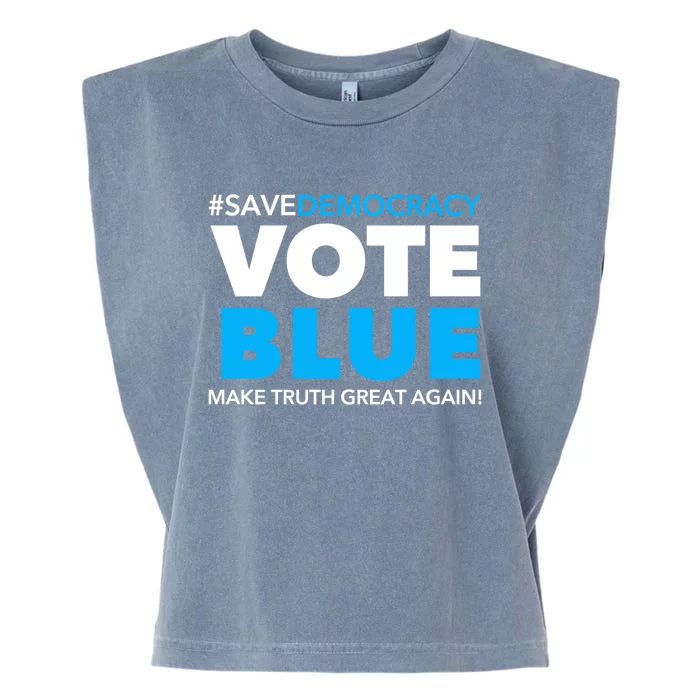 Save Democracy Vote Blue Make Truth Great Again Garment-Dyed Women's Muscle Tee