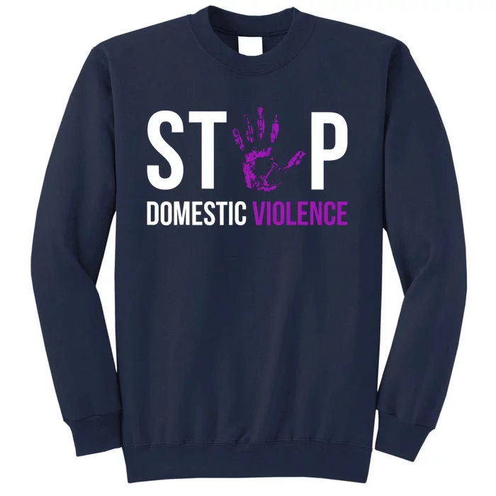 Stop Domestic Violence Awareness Survivor Gift Design Tall Sweatshirt