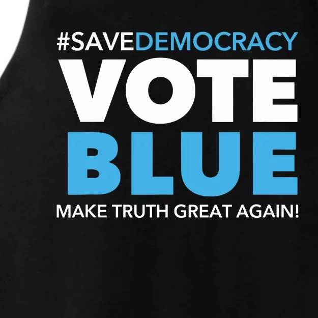 Save Democracy Vote Blue Make Truth Great Again Ladies Tri-Blend Wicking Tank