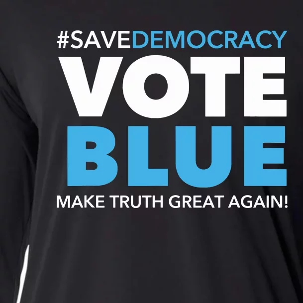 Save Democracy Vote Blue Make Truth Great Again Cooling Performance Long Sleeve Crew