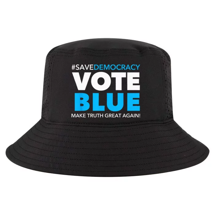 Save Democracy Vote Blue Make Truth Great Again Cool Comfort Performance Bucket Hat