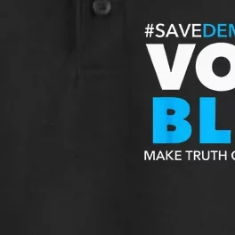 Save Democracy Vote Blue Make Truth Great Again Dry Zone Grid Performance Polo