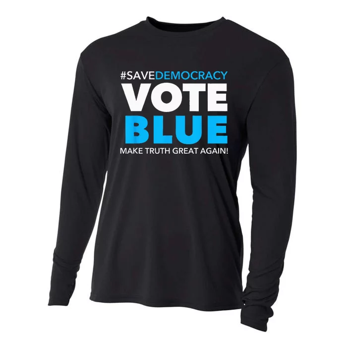 Save Democracy Vote Blue Make Truth Great Again Cooling Performance Long Sleeve Crew