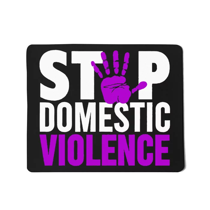 Stop Domestic Violence Domestic Violence Awareness Mousepad