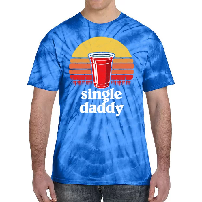 Single Daddy Vintage Red Plastic Cup And Beer Pong Funny 80s Cool Gift Tie-Dye T-Shirt