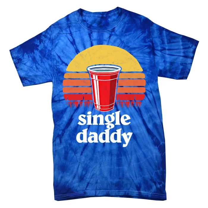 Single Daddy Vintage Red Plastic Cup And Beer Pong Funny 80s Cool Gift Tie-Dye T-Shirt