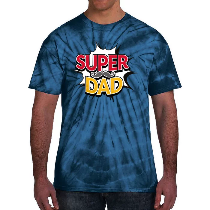 Super Dad With Moustache Fathers Day Tie-Dye T-Shirt