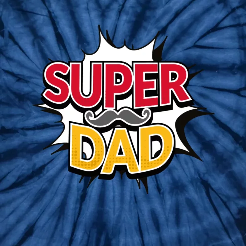 Super Dad With Moustache Fathers Day Tie-Dye T-Shirt