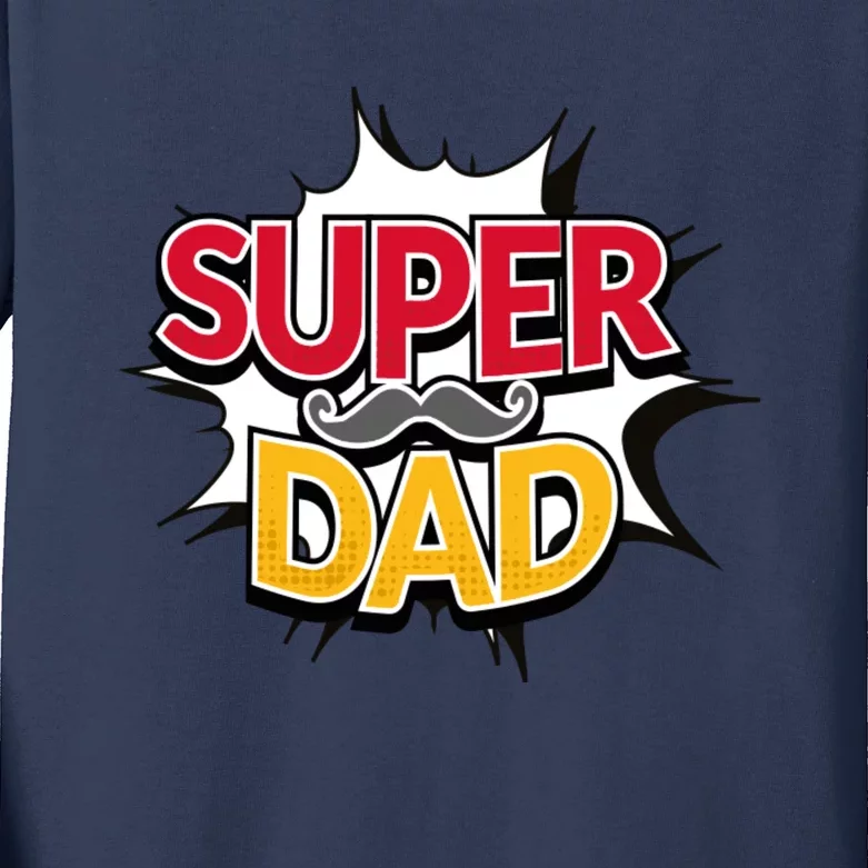 Super Dad With Moustache Fathers Day Kids Long Sleeve Shirt