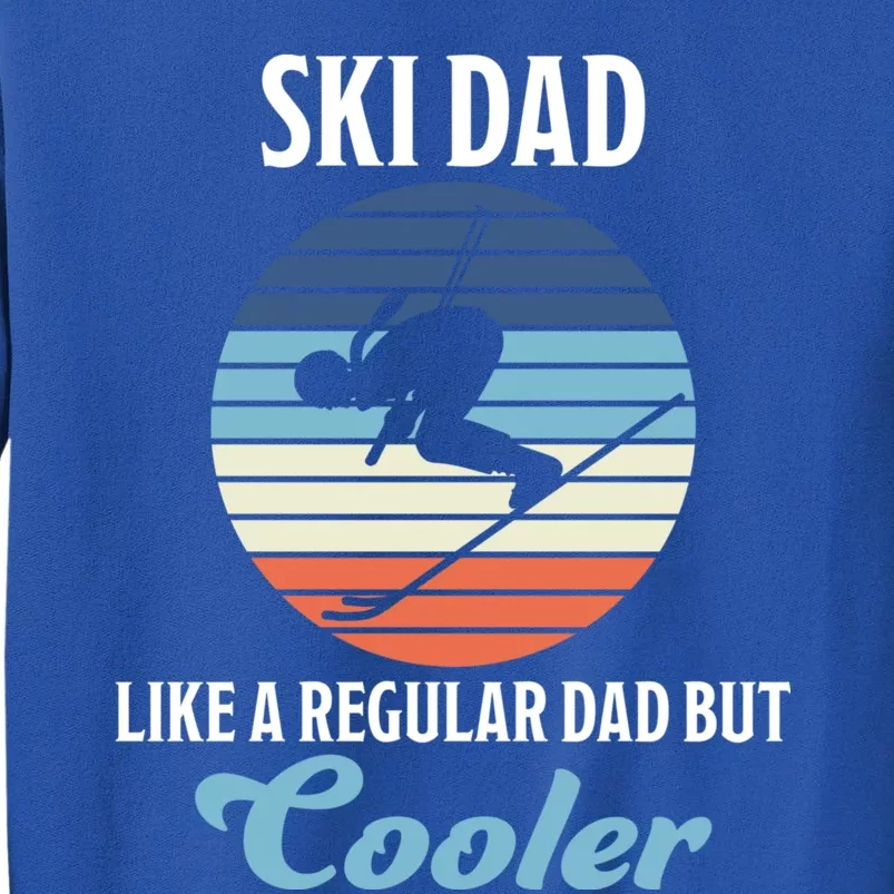 Skiing Dad Winter Sports Slopes Dad Skier Gift Tall Sweatshirt