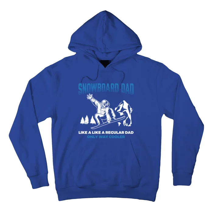 Snowboard Dad Way Cooler Snowboarding Father Snowboard Cool Gift Hoodie