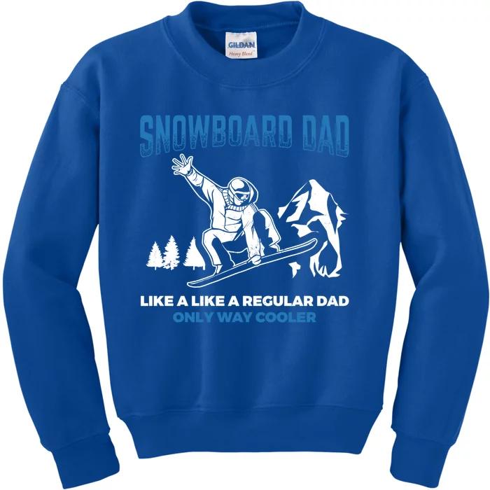 Snowboard Dad Way Cooler Snowboarding Father Snowboard Cool Gift Kids Sweatshirt