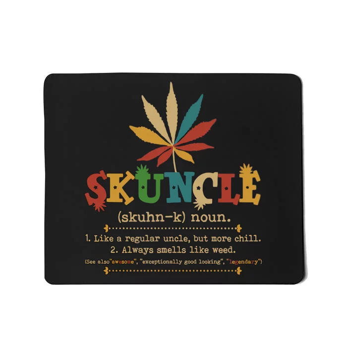 Skuncle Definition Weed Gifts For Uncle,Marijuana Leaf Stoner Uncle Mousepad