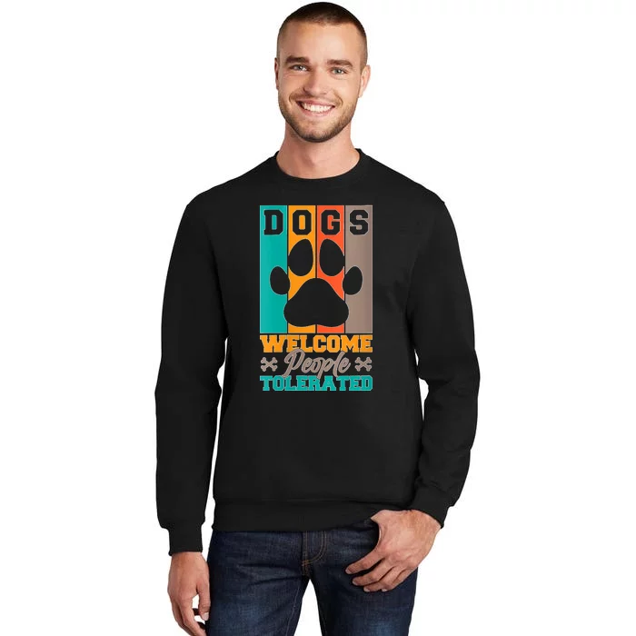 S Dogs Welcome People Tolerated V Neck Tall Sweatshirt