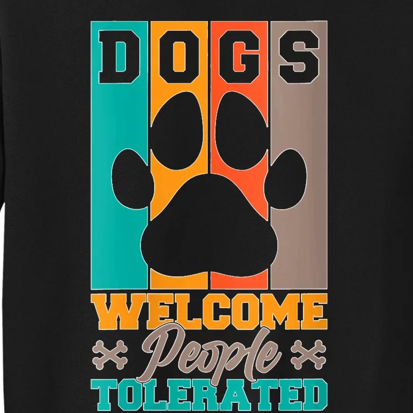 S Dogs Welcome People Tolerated V Neck Tall Sweatshirt