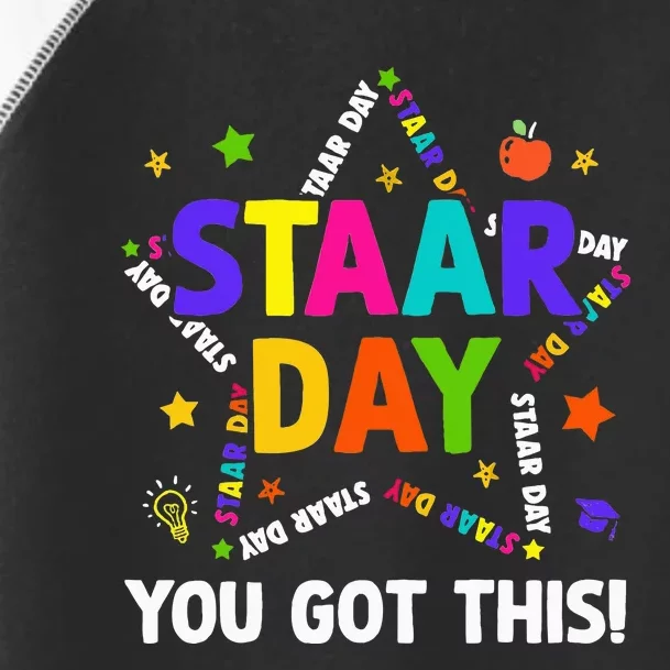 Staar Day You Got This Test Testing Day Teacher Toddler Fine Jersey T-Shirt