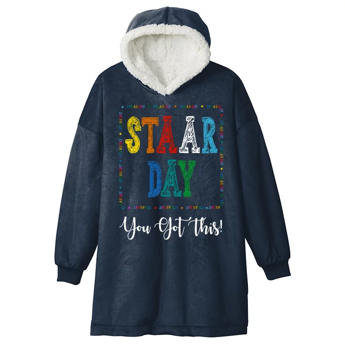 Staar Day You Got This Testing Teacher Motivational Hooded Wearable Blanket