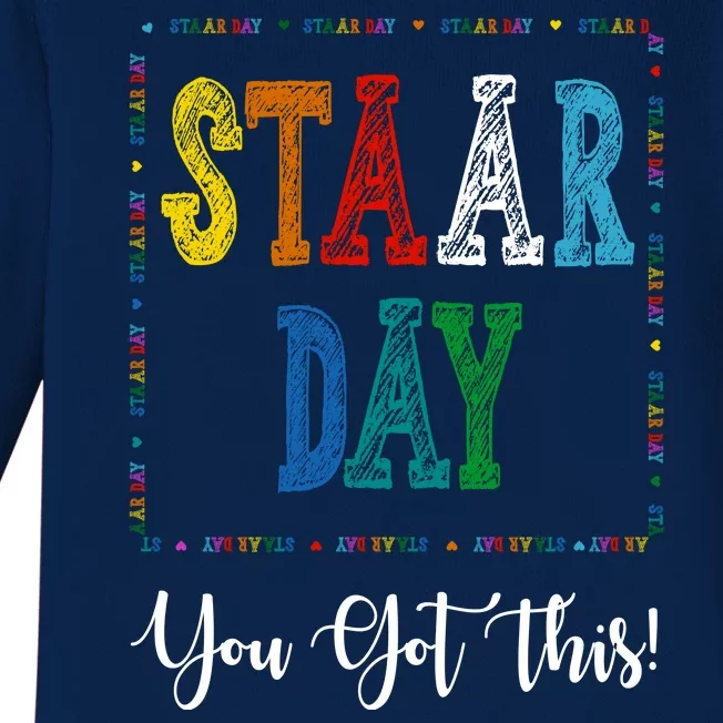 Staar Day You Got This Testing Teacher Motivational Baby Long Sleeve Bodysuit