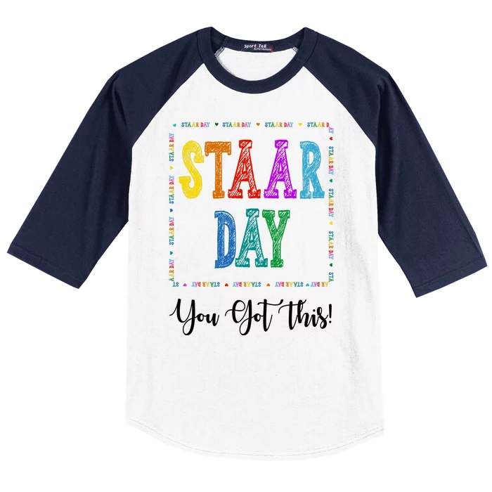 Staar Day You Got This Testing Teacher Motivational Baseball Sleeve Shirt