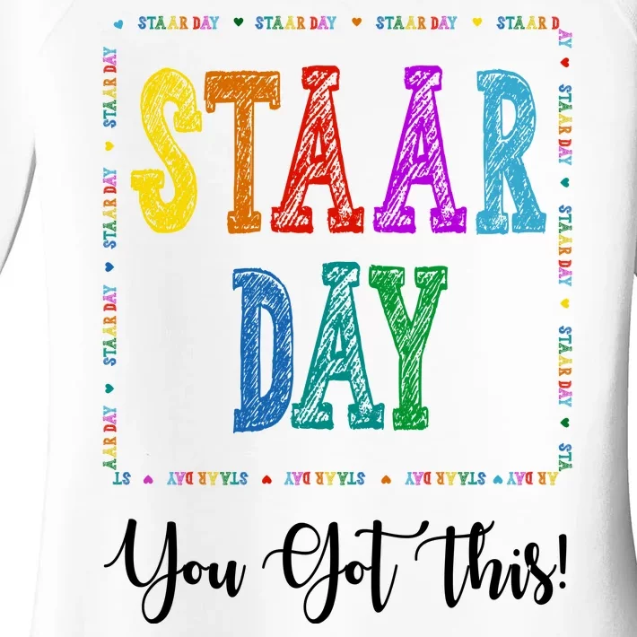 Staar Day You Got This Testing Teacher Motivational Women's Perfect Tri Tunic Long Sleeve Shirt