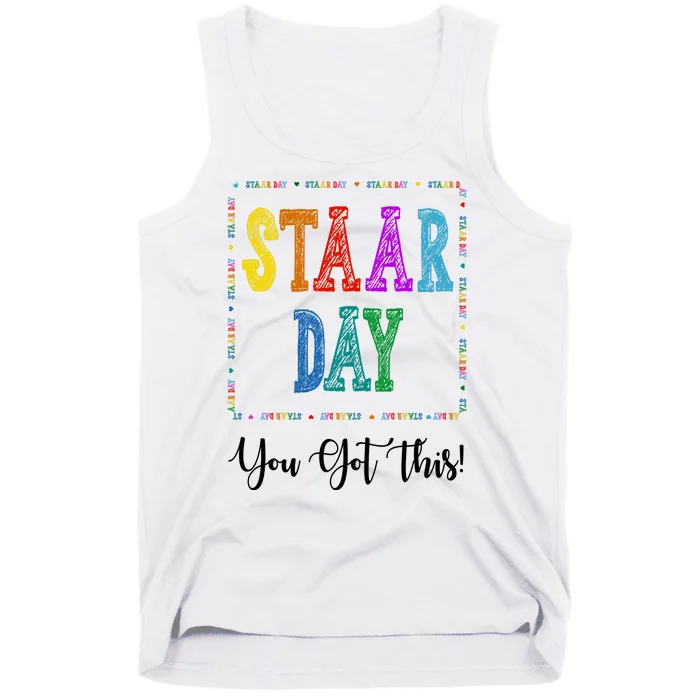 Staar Day You Got This Testing Teacher Motivational Tank Top