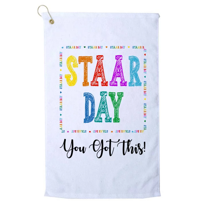 Staar Day You Got This Testing Teacher Motivational Platinum Collection Golf Towel