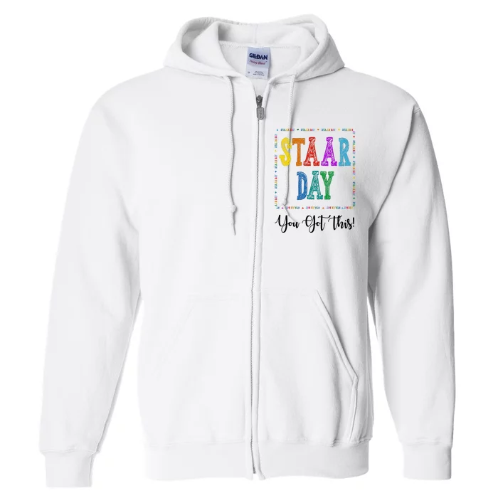 Staar Day You Got This Testing Teacher Motivational Full Zip Hoodie