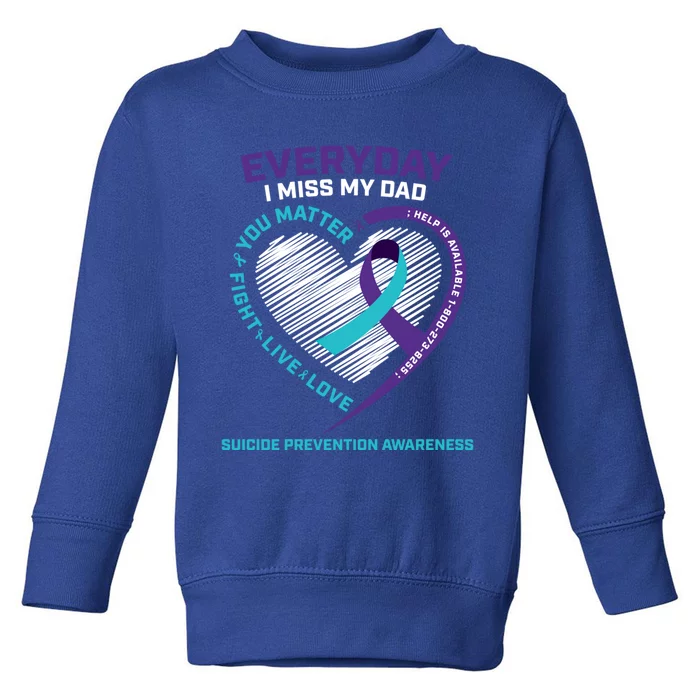 Son Daughter You Matter Prevention Dad Suicide Awareness Gift Toddler Sweatshirt