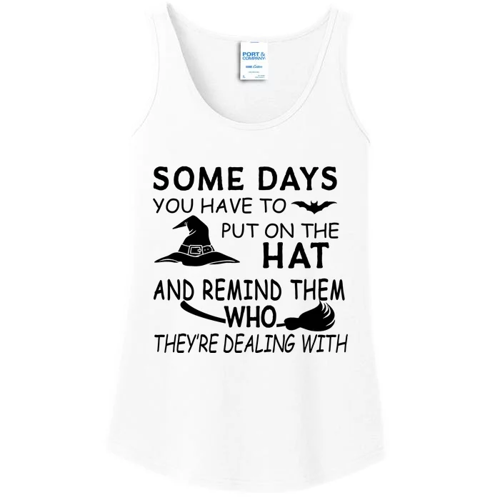 Some Days You Have To Put On The Hat, Halloween Design Ladies Essential Tank