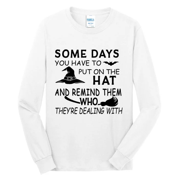 Some Days You Have To Put On The Hat, Halloween Design Tall Long Sleeve T-Shirt