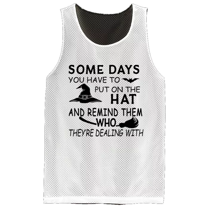 Some Days You Have To Put On The Hat, Halloween Design Mesh Reversible Basketball Jersey Tank