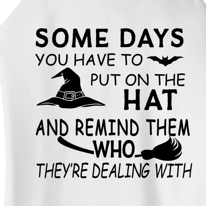 Some Days You Have To Put On The Hat, Halloween Design Women’s Perfect Tri Rocker Tank