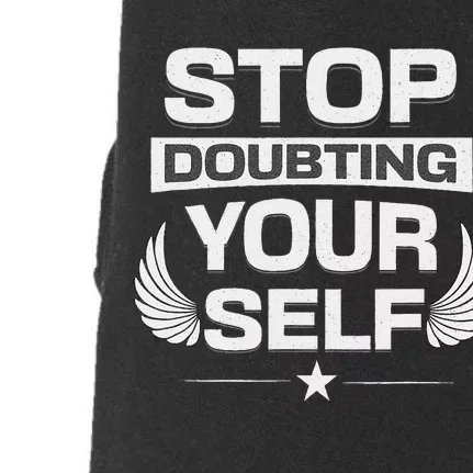 Stop Doubting Your Self Doggie 3-End Fleece Hoodie