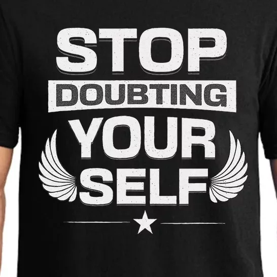 Stop Doubting Your Self Pajama Set