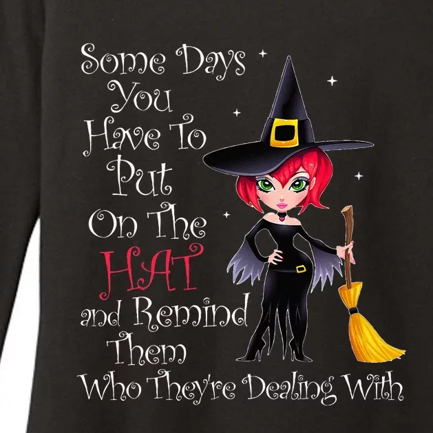 SOME DAYS YOU HAVE TO PUT ON THE HAT Halloween Witch Broom Womens CVC Long Sleeve Shirt