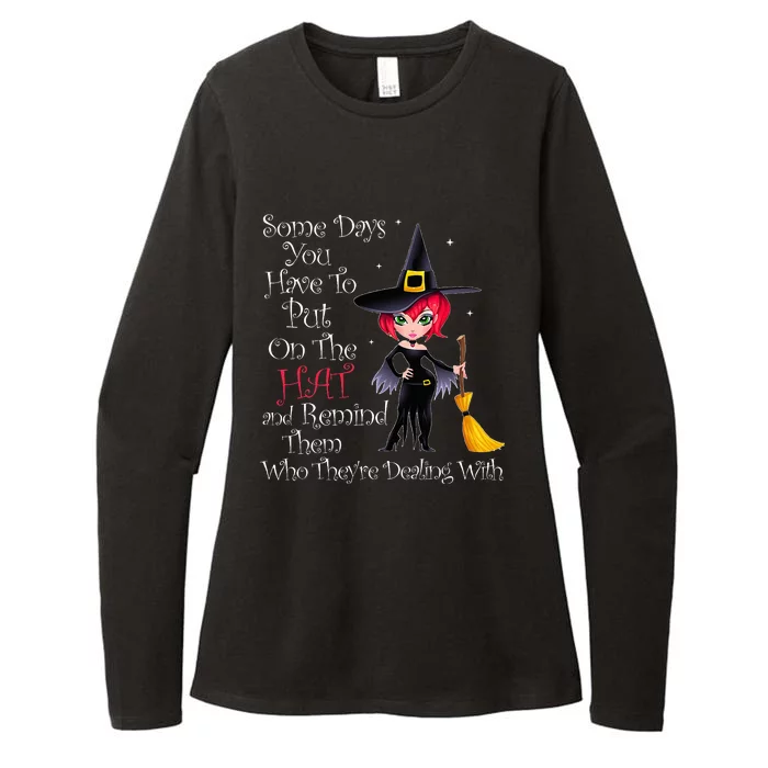 SOME DAYS YOU HAVE TO PUT ON THE HAT Halloween Witch Broom Womens CVC Long Sleeve Shirt