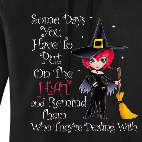 SOME DAYS YOU HAVE TO PUT ON THE HAT Halloween Witch Broom Women's Pullover Hoodie