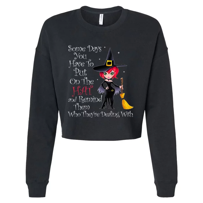 SOME DAYS YOU HAVE TO PUT ON THE HAT Halloween Witch Broom Cropped Pullover Crew