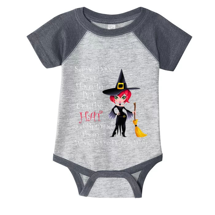 SOME DAYS YOU HAVE TO PUT ON THE HAT Halloween Witch Broom Infant Baby Jersey Bodysuit