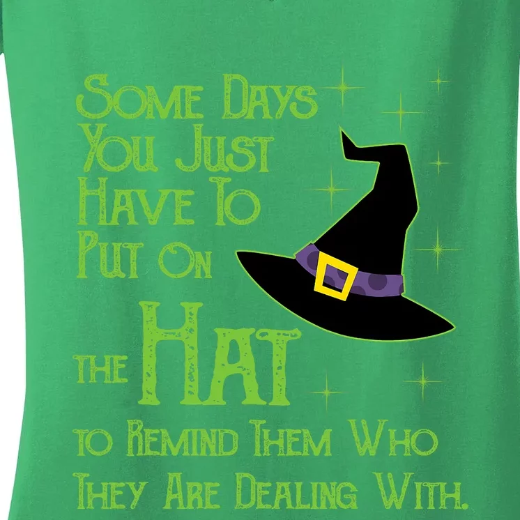 Some Days You Have To Put On The Hat Halloween Witch Women's V-Neck T-Shirt