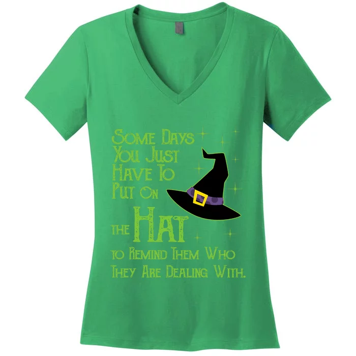 Some Days You Have To Put On The Hat Halloween Witch Women's V-Neck T-Shirt