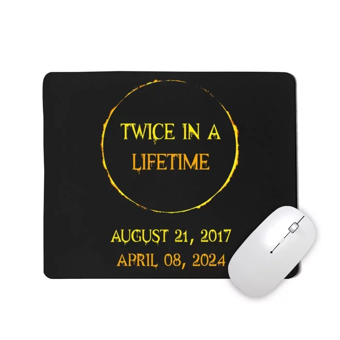 Solar Eclipse 04.08.24 Twice In Lifetime 2024 Solar Eclipse Mousepad