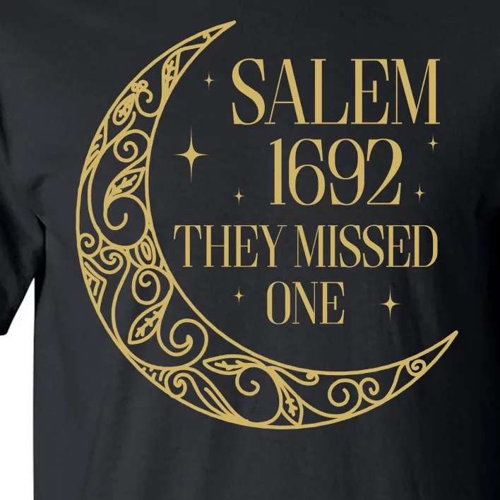 Salem Est 1692 They Missed One Tall T-Shirt