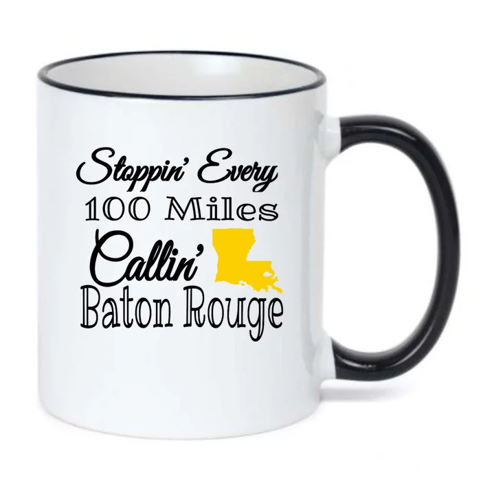 Stoppin Every 100 Miles Callin Baton Rouge Black Color Changing Mug