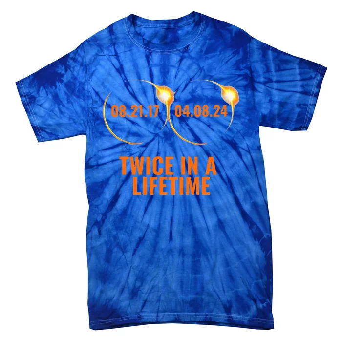 Solar Eclipse 2024 Twice In A Lifetime Solar Eclipse Tie-Dye T-Shirt