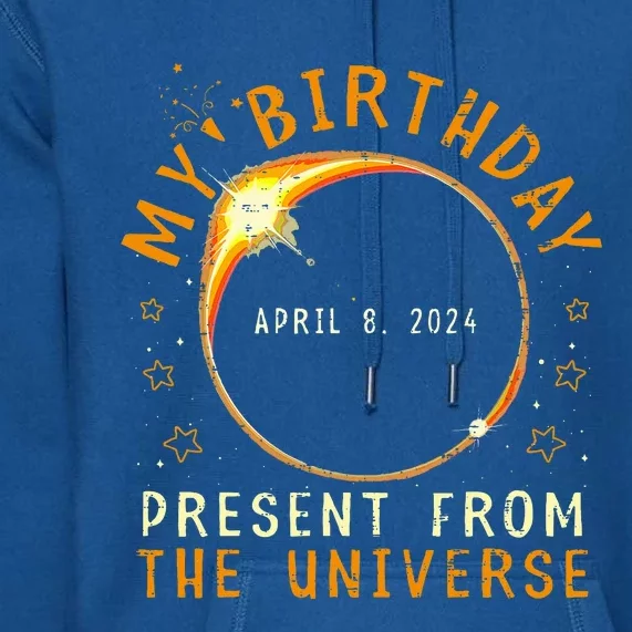 Solar Eclipse 2024 Birthday Present 4.8.24 Totality Universe Premium Hoodie