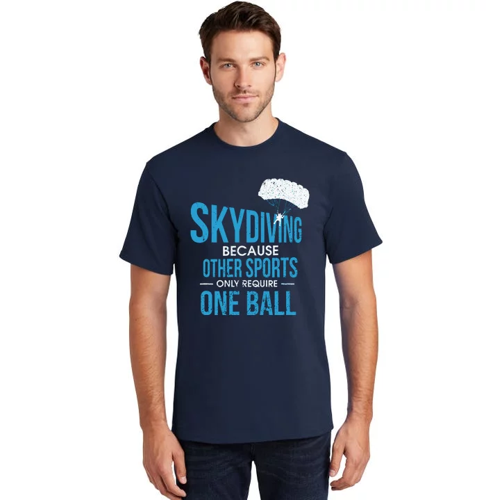 Skydive & Extreme Athlete Skydiving Design For A Skydiver Tall T-Shirt