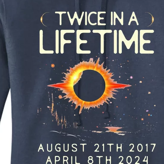 Solar Eclipse Astronomy Twice In Lifetime 2024 Solar Eclipse Women's Pullover Hoodie